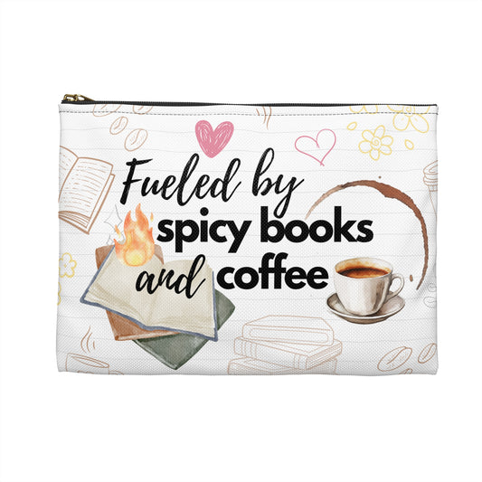 “Fueled by Spicy Books…” Accessory Pouch