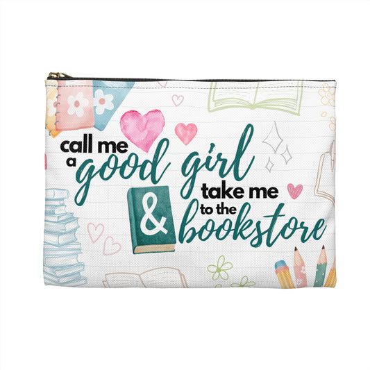 “Call Me a Good Girl…” Accessory Pouch